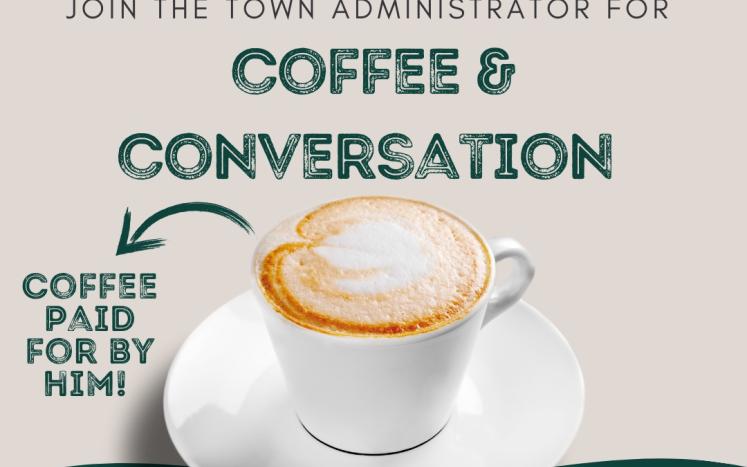 Invite to Coffee with the Town Administrator 